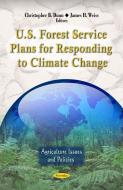 U.S. Forest Service Plans for Responding to Climate Change edito da Nova Science Publishers Inc