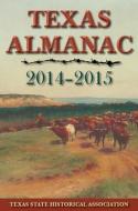 Texas Almanac 2014¿2015 edito da Texas State Historical Association