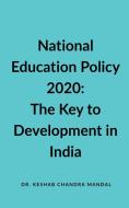 National Education Policy 2020 di Keshab Chandra Mandal edito da Notion Press