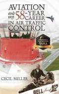 Aviation and My 58-year Career in Air Traffic Control di Cecil Miller edito da PageTurner, Press and Media