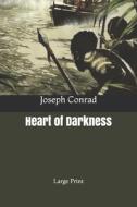 Heart Of Darkness di Conrad Joseph Conrad edito da Independently Published