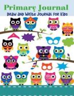 Primary Journal di Creative Kids edito da Healthy for Life Diet and Fitness Journals