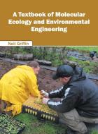 A Textbook of Molecular Ecology and Environmental Engineering edito da Syrawood Publishing House