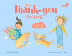Smiling Mind: The Thank-you Present di Jane Martino edito da Penguin Books Australia