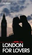London For Lovers di Ceri Thomas edito da New Holland Publishers Ltd