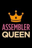 Assembler Queen: Blank Lined Novelty Office Humor Themed Notebook to Write In: With a Versatile and Practical Wide Rule  di Witty Workplace Journals edito da INDEPENDENTLY PUBLISHED