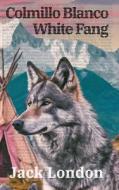 Colmillo Blanco - White Fang di Jack London edito da Rosetta Edu