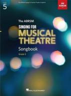 SINGING FOR MUSICAL THEATRE SONGBOOK GR5 edito da HAL LEONARD