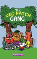 The Veg Patch Gang di Martin Watson edito da New Generation Publishing