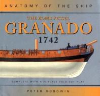 Bomb Vessel Granado Anatomy Of Ship edito da Bloomsbury Publishing Plc
