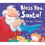 Bless You, Santa! di Julie Sykes edito da Little Tiger Press Group