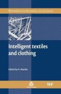 Intelligent Textiles and Clothing edito da WOODHEAD PUB
