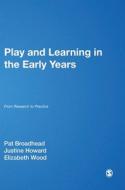 Play and Learning in the Early Years edito da SAGE Publications Ltd