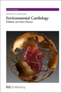 Environmental Cardiology di Aruni Bhatnagar edito da Royal Society of Chemistry