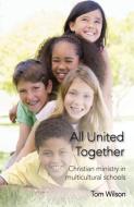 All United Together di Tom Wilson edito da Wide Margin Books