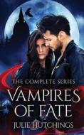 Vampires of Fate di Julie Hutchings edito da Inked Entertainment Ltd