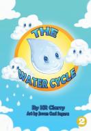 The Water Cycle di Kr Clarry edito da LIGHTNING SOURCE INC