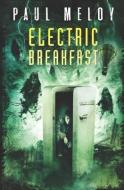Electric Breakfast di Meloy Paul Meloy edito da Montag Press