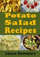 Potato Salad Recipes di Laura Sommers edito da Createspace Independent Publishing Platform