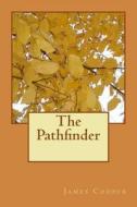 The Pathfinder di James Fenimore Cooper edito da Createspace Independent Publishing Platform