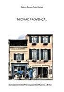 Micmac Provençal di Audrey Roman, André Valrais edito da Books on Demand