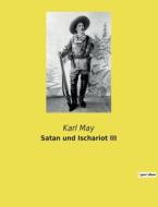 Satan und Ischariot III di Karl May edito da Culturea