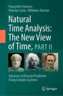 Natural Time Analysis: The New View of Time, Part II di Panayiotis Varotsos, Efthimios Skordas, Nicholas Sarlis edito da Springer Nature Switzerland