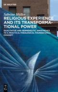 Religious Experience and Its Transformational Power di Sabrina Müller edito da De Gruyter