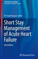 Short Stay Management Of Acute Heart Failure edito da Birkhauser Verlag Ag