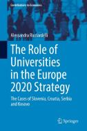 The Role of Universities in the Europe 2020 Strategy di Alessandra Ricciardelli edito da Springer International Publishing