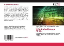 MCA Embebido en FPGA di Angel García Durán, Víctor Martin Hernández D., Oscar O. Ordaz García edito da EAE