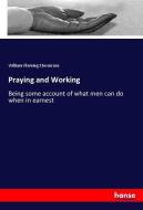 Praying and Working di William Fleming Stevenson edito da hansebooks