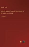 The Red Badge of Courage: An Episode of the American Civil War di Stephen Crane edito da Outlook Verlag