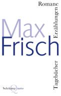 Romane, Erzählungen, Tagebücher di Max Frisch edito da Suhrkamp Verlag AG