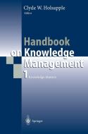 Handbook on Knowledge Management 1 di Clyde Holsapple edito da Springer Berlin Heidelberg