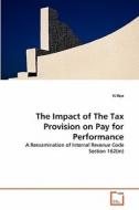 The Impact of The Tax Provision on Pay for Performance di Yi Ren edito da VDM Verlag