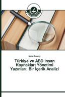 Türkiye ve ABD Insan Kaynaklari Yönetimi Yazinlari: Bir Içerik Analizi di Meral Tuncay edito da TAK