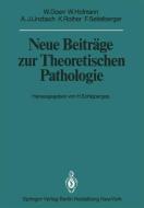 Neue Beiträge zur Theoretischen Pathologie di W. Doerr, Werner Hofmann, A. J. Linzbach, K. Rother, F. Seitelberger edito da Springer Berlin Heidelberg