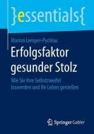 Erfolgsfaktor gesunder Stolz di Marion Lemper-Pychlau edito da Springer Fachmedien Wiesbaden