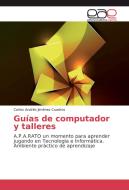 Guías de computador y talleres di Carlos Andrés Jiménez Cuadros edito da EAE