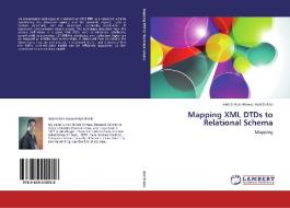 Mapping XML DTDs to Relational Schema di Abd El-Aziz Ahmed Abd El-Aziz edito da LAP Lambert Academic Publishing