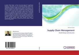 Supply Chain Management di Ashwani Kumar edito da LAP Lambert Academic Publishing
