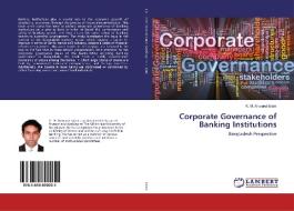 Corporate Governance of Banking Institutions di K. M. Anwarul Islam edito da LAP Lambert Academic Publishing