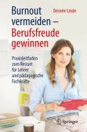 Burnout vermeiden - Berufsfreude gewinnen di Désirée Linde edito da Springer Berlin Heidelberg