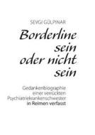 Borderline Sein Oder Nicht Sein di Sevgi Gulpinar edito da Books On Demand