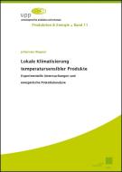 Lokale Klimatisierung temperatursensibler Produkte di Johannes Wagner edito da Kassel University Press