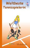 Weltbeste Tennisspielerin! di Theo von Taane edito da Books on Demand