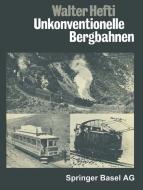 Unkonventionelle Bergbahnen di Hefti edito da Birkhäuser Basel