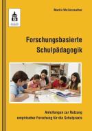 Forschungsbasierte Schulpädagogik di Martin Wellenreuther edito da Schneider Verlag GmbH