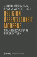 Religion, Öffentlichkeit, Moderne edito da Transcript Verlag